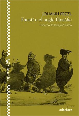 FAUSTÍ O EL SEGLE FILOSÒFIC | 9788494384455 | PEZZL, JOHANN | Llibreria L'Illa - Llibreria Online de Mollet - Comprar llibres online