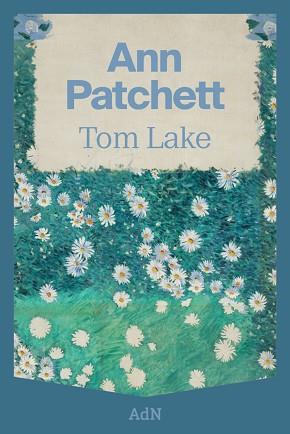 TOM LAKE | 9788410138568 | PATCHETT, ANN | Llibreria L'Illa - Llibreria Online de Mollet - Comprar llibres online