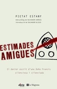 ESTIMADES AMIGUES | 9788498670370 | ESTANY, PIETAT