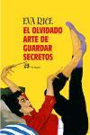 OLVIDADO ARTE DE GUARDAR SECRETOS, EL | 9788476697580 | RICE, EVA | Llibreria L'Illa - Llibreria Online de Mollet - Comprar llibres online