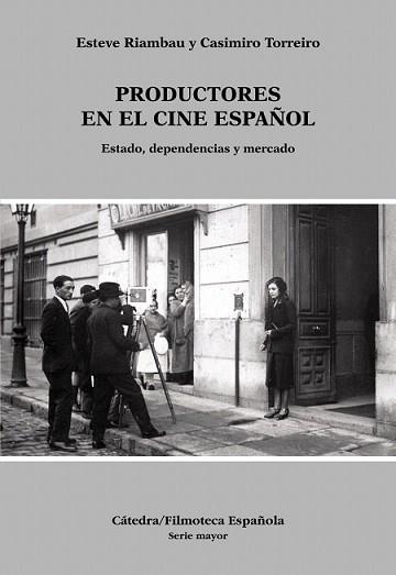 PRODUCTORES EN EL CINE ESPAÑOL | 9788437624624 | RIAMBAU, ESTEVE / CASIMIRO TORREIRO | Llibreria L'Illa - Llibreria Online de Mollet - Comprar llibres online