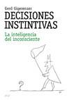 DECISIONES INSTINTIVAS | 9788434453494 | GIGERENZER, GERD | Llibreria L'Illa - Llibreria Online de Mollet - Comprar llibres online