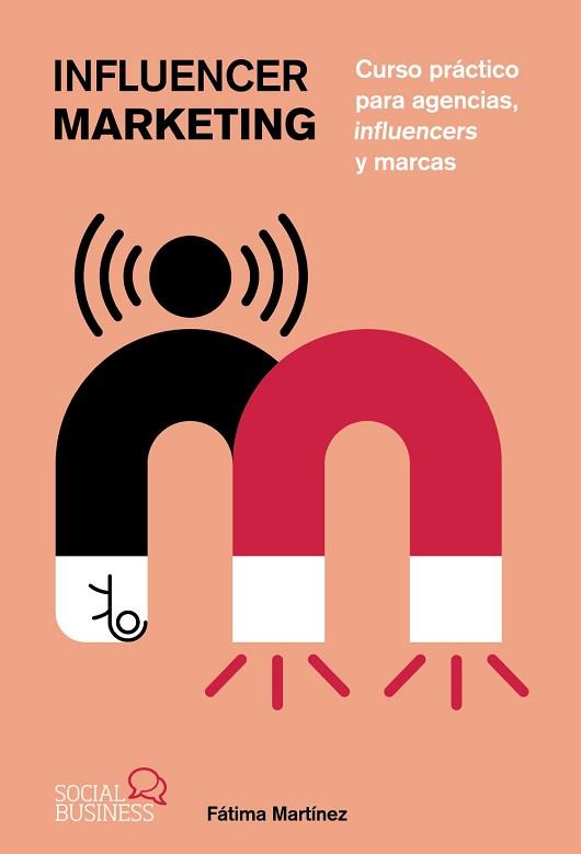 INFLUENCER MARKETING | 9788441548459 | MARTÍNEZ, FÁTIMA | Llibreria L'Illa - Llibreria Online de Mollet - Comprar llibres online