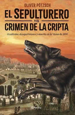 SEPULTURERO Y EL CRIMEN DE LA CRIPTA | 9788408292449 | PÖTZSCH, OLIVER | Llibreria L'Illa - Llibreria Online de Mollet - Comprar llibres online