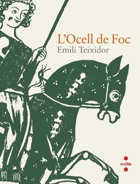 OCELL DE FOC, L' | 9788466123365 | TEIXIDOR, EMILI | Llibreria L'Illa - Llibreria Online de Mollet - Comprar llibres online