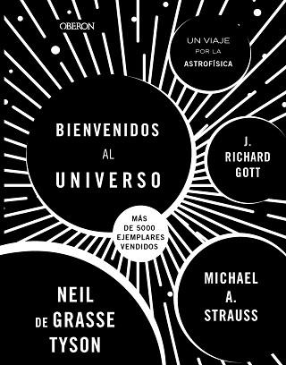 BIENVENIDOS AL UNIVERSO. NUEVA EDICIÓN | 9788441547438 | TYSON, NEIL DEGRASSE/STRAUSS, MICHAEL A./GOTT, RICHARD | Llibreria L'Illa - Llibreria Online de Mollet - Comprar llibres online