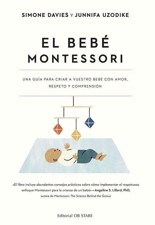 BEBÉ MONTESSORI, EL | 9788418956287 | DAVIES, SIMONE/UZODIKE, JUNNIFA | Llibreria L'Illa - Llibreria Online de Mollet - Comprar llibres online