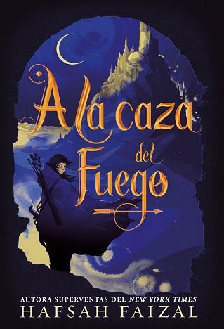 A LA CAZA DEL FUEGO | 9788418002175 | FAIZAL, HAFSAH | Llibreria L'Illa - Llibreria Online de Mollet - Comprar llibres online