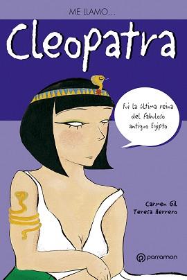 ME LLAMO CLEOPATRA | 9788434227590 | GIL, CARMEN / TERESA HERRERO | Llibreria L'Illa - Llibreria Online de Mollet - Comprar llibres online