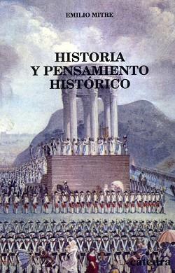 HISTORIA Y PENSAMIENTO HISTORICO | 9788437615547 | MITRE, EMILIO
