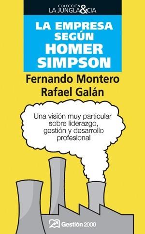 EMPRESA SEGUN HOMER SIMPSON, LA | 9788498750171 | MONTERO, FERNANDO / RAFAEL GALAN | Llibreria L'Illa - Llibreria Online de Mollet - Comprar llibres online