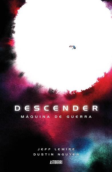 DESCENDER 6. MÁQUINA DE GUERRA | 9788416880997 | LEMIRE, JEFF/NGUYEN, DUSTIN | Llibreria L'Illa - Llibreria Online de Mollet - Comprar llibres online