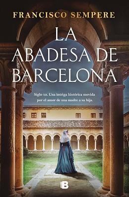 ABADESA DE BARCELONA, LA | 9788466680141 | SEMPERE, FRANCISCO | Llibreria L'Illa - Llibreria Online de Mollet - Comprar llibres online