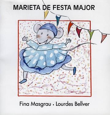 MARIETA DE FESTA MAJOR | 9788481314991 | MASGRAU I PLANA, JOSEFINA | Llibreria L'Illa - Llibreria Online de Mollet - Comprar llibres online