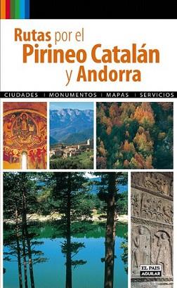 RUTAS POR EL PIRINEO CATALÁN Y ANDORRA | 9788403509511 | VARIOS AUTORES