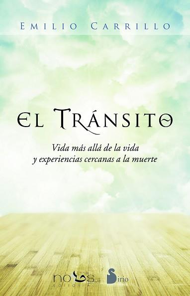 TRANSITO: VIDA MAS ALLA DE LA VIDA Y EXPERIENCIAS CERCANAS A LA MUERTE | 9788416233786 | CARRILLO, EMILIO | Llibreria L'Illa - Llibreria Online de Mollet - Comprar llibres online