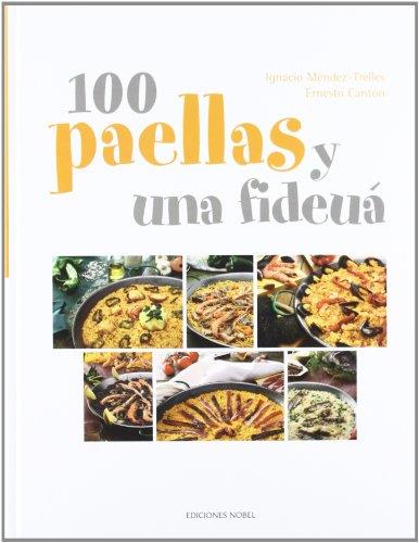 100 PAELLAS Y UNA FIDEUA | 9788484591689 | MENDEZ-TRELLES, IGNACIO / ERNESTO CANTON | Llibreria L'Illa - Llibreria Online de Mollet - Comprar llibres online