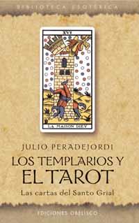 TEMPLARIOS Y EL TAROT, LOS | 9788497770866 | PERADEJORDI, JULIO | Llibreria L'Illa - Llibreria Online de Mollet - Comprar llibres online