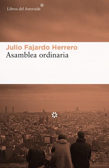 ASAMBLEA ORDINARIA | 9788416213856 | FAJARDO HERRERO, JULIO | Llibreria L'Illa - Llibreria Online de Mollet - Comprar llibres online