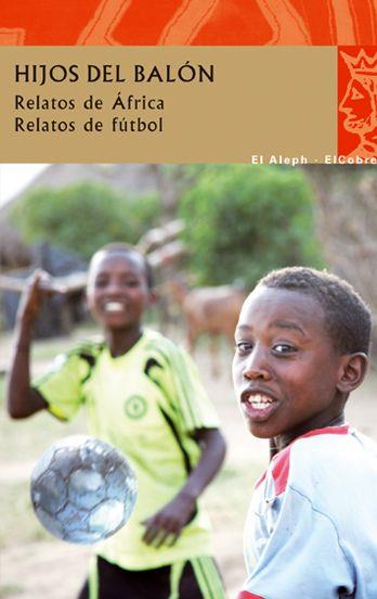 HIJOS DEL BALÓN | 9788476699737 | AUTORES VARIOS/DIVERSOS AUTORS | Llibreria L'Illa - Llibreria Online de Mollet - Comprar llibres online