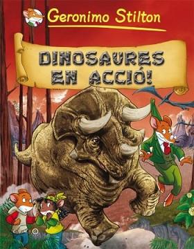 DINOSAURES EN ACCIÓ | 9788499323350 | GERONIMO STILTON | Llibreria L'Illa - Llibreria Online de Mollet - Comprar llibres online