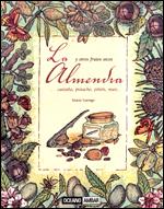 ALMENDRA Y OTROS FRUTOS SECOS, LA | 9788475566016 | LUENGO, MARIA | Llibreria L'Illa - Llibreria Online de Mollet - Comprar llibres online