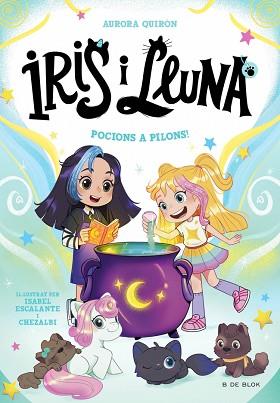 IRIS I LLUNA: CUIDADORES D'ANIMALETS MÀGICS 2 - POCIONS A PILONS! | 9788410269385 | QUIRÓN, AURORA | Llibreria L'Illa - Llibreria Online de Mollet - Comprar llibres online