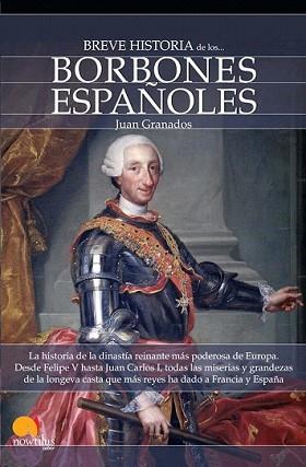 BREVE HISTORIA DE LOS BORBONES ESPAÑOLES | 9788497639422 | GRANADOS LOUREDA, JUAN ANTONIO | Llibreria L'Illa - Llibreria Online de Mollet - Comprar llibres online