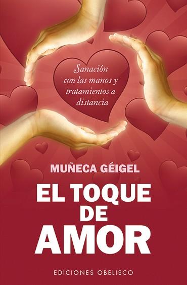 TOQUE DE AMOR, EL  | 9788497779371 | GEIGEL, MUÑECA | Llibreria L'Illa - Llibreria Online de Mollet - Comprar llibres online