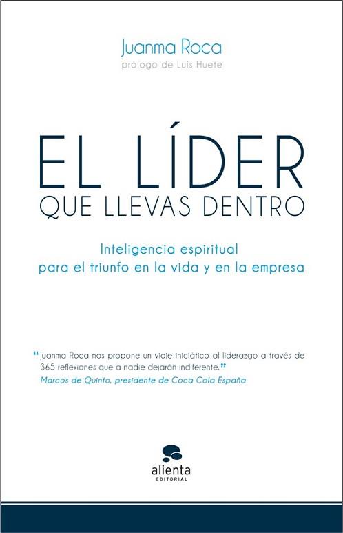 LIDER QUE LLEVAS DENTRO, EL | 9788415320500 | ROCA, JUANMA | Llibreria L'Illa - Llibreria Online de Mollet - Comprar llibres online