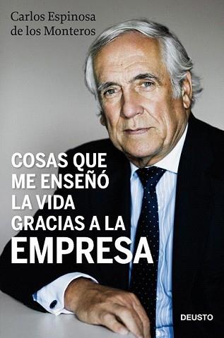 COSAS QUE ME ENSEÑÓ LA VIDA GRACIAS A LA EMPRESA | 9788423428489 | ESPINOSA DE LOS MONTEROS, CARLOS | Llibreria L'Illa - Llibreria Online de Mollet - Comprar llibres online