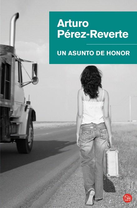 ASUNTO DE HONOR, UN | 9788466320658 | PEREZ REVERTE, ARTURO | Llibreria L'Illa - Llibreria Online de Mollet - Comprar llibres online