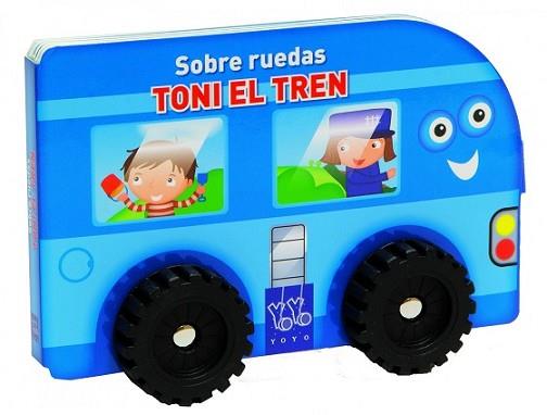 TONI EL TREN | 9788408124115 | YOYO | Llibreria L'Illa - Llibreria Online de Mollet - Comprar llibres online