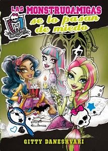 MONSTER HIGH. LAS MONSTRUOAMIGAS SE LO PASAN DE MIEDO (MONSTRUOAMIGAS PARA SIEMP | 9788420414133 | DANESHVARI, GITTY | Llibreria L'Illa - Llibreria Online de Mollet - Comprar llibres online