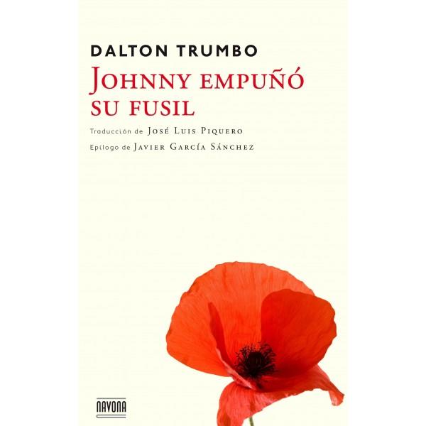 JOHNNY EMPUÑÓ SU FUSIL | 9788416259045 | TRUMBO, DALTON | Llibreria L'Illa - Llibreria Online de Mollet - Comprar llibres online