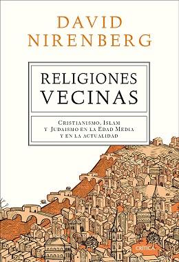 RELIGIONES VECINAS | 9788498929607 | NIRENBERG, DAVID | Llibreria L'Illa - Llibreria Online de Mollet - Comprar llibres online