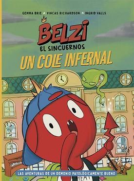 BELZI EL SINCUERNOS 2. UN COLE INFERNAL | 9788426149114 | BRIE, GEMMA/RICHARDSON, VINCAS | Llibreria L'Illa - Llibreria Online de Mollet - Comprar llibres online