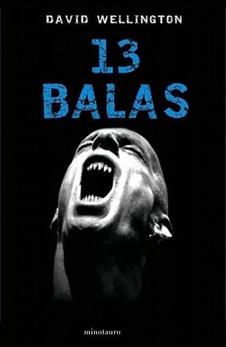 13 BALAS | 9788445077719 | WELLINGTON, DAVID | Llibreria L'Illa - Llibreria Online de Mollet - Comprar llibres online