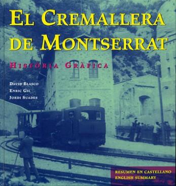 CREMALLERA DE MONTSERRAT, EL | 9788493041809 | BLASCO, DAVID | Llibreria L'Illa - Llibreria Online de Mollet - Comprar llibres online