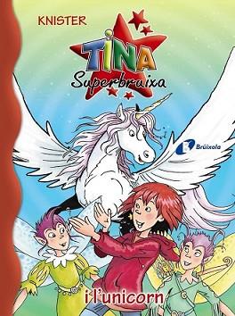 TINA SUPERBRUIXA I L ' UNICORN | 9788499066684 | KNISTER | Llibreria L'Illa - Llibreria Online de Mollet - Comprar llibres online