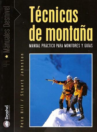 TECNICAS DE MONTAÑA | 9788495760760 | HILL, PETE / JOHNSTON, STUART | Llibreria L'Illa - Llibreria Online de Mollet - Comprar llibres online