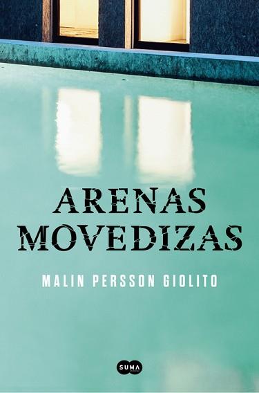 ARENAS MOVEDIZAS | 9788491290704 | PERSSON GIOLITO, MALIN | Llibreria L'Illa - Llibreria Online de Mollet - Comprar llibres online