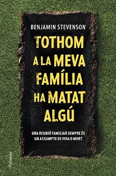 TOTHOM A LA MEVA FAMÍLIA HA MATAT ALGÚ | 9788466430302 | STEVENSON, BENJAMIN | Llibreria L'Illa - Llibreria Online de Mollet - Comprar llibres online