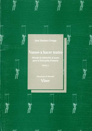 VAMOS A HACER TEATRO NIVEL I | 9788477742753 | JIMENEZ ORTEGA, JOSE | Llibreria L'Illa - Llibreria Online de Mollet - Comprar llibres online