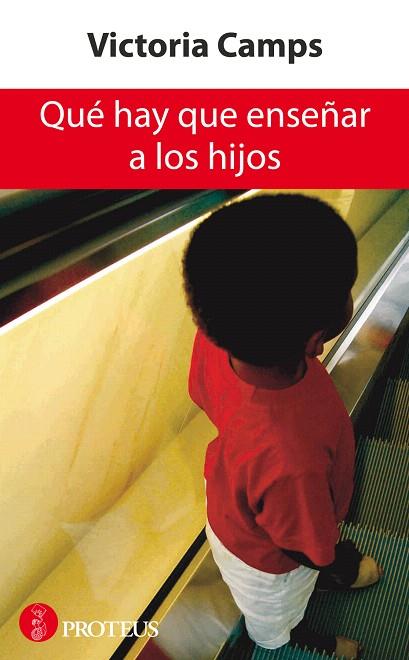 QUE HAY QUE ENSEÑAR A LOS HIJOS | 9788493699925 | CAMPS, VICTORIA | Llibreria L'Illa - Llibreria Online de Mollet - Comprar llibres online