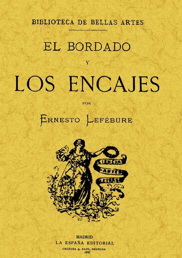 BORDADO Y LOS ENCAJES | 9788497613286 | LEFEBURE, ERNESTO | Llibreria L'Illa - Llibreria Online de Mollet - Comprar llibres online