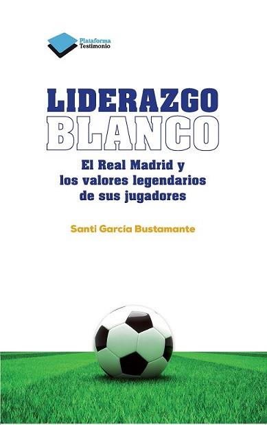 LIDERAZGO BLANCO | 9788415880646 | GARCÍA BUSTAMANTE, SANTI | Llibreria L'Illa - Llibreria Online de Mollet - Comprar llibres online