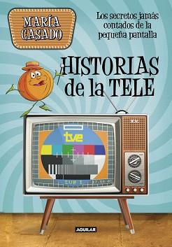 HISTORIAS DE LA TELE | 9788403518247 | CASADO, MARIA | Llibreria L'Illa - Llibreria Online de Mollet - Comprar llibres online