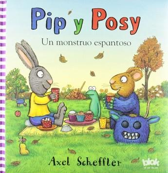 PIP Y POSY. UN MONSTRUO ESPANTOSO | 9788415579014 | SCHEFFLER, AXEL | Llibreria L'Illa - Llibreria Online de Mollet - Comprar llibres online