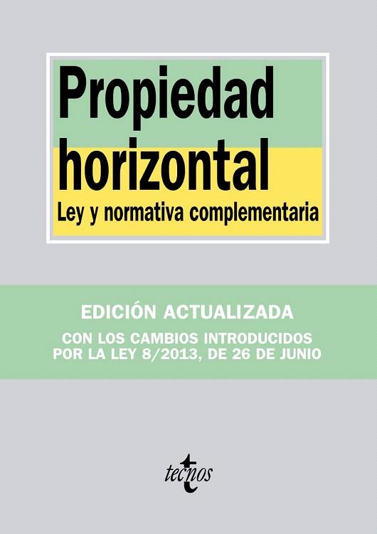 PROPIEDAD HORIZONTAL. LEY Y NORMATIVA COMPLEMENTARIA | 9788430959877 | EDITORIAL TECNOS | Llibreria L'Illa - Llibreria Online de Mollet - Comprar llibres online